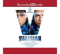 Valerian and the City of a Thousand Planets: The Official Movie Novelization