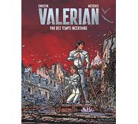 Valérian - Tome 18 - Par des temps incertains (Valérian, 18)