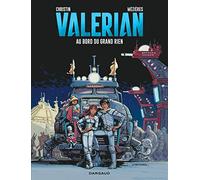 Valérian - Tome 19 - Au bord du Grand Rien (Valérian, 19)