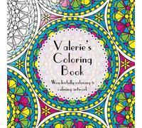 Valerie's Coloring Book: Adult coloring featuring mandalas, abstract and floral artwork