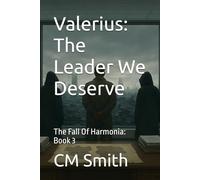 Valerius: The Leader We Deserve (Harmonia's Descent)