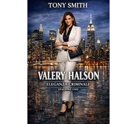 VALERY HALSON - ELEGANZA CRIMINALE STAGIONE 1