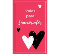 Vales Para Enamorados: Libro de cupones para parejas | Talonario para cualquier ocasión como cumpleaños, navidad, pascua, Día de San Valentín y más | Regalo personalizable