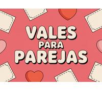 Vales para Parejas: 52 Vales Románticos y Divertidos para Novio, Novia, Esposo o Esposa Más 10 Vales en Blanco Para Personalizar | Diseño de Ticket ... Valentín, Aniversario, Cumpleaños y Navidad