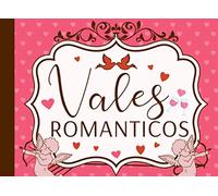 Vales Romanticos: 30 Páginas Únicas de Cupones de Amor de Pareja Para Ella, Regalo de San Valentín 5 Cheques En Blanco