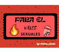 Vales sexuales. Para él: Regalo ideal para él. San Valentín, Navidad, aniversario, cumpleaños o simplemente para sorprender y dar picante a tu relación.