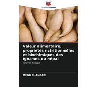 Valeur alimentaire, propriétés nutritionnelles et biochimiques des ignames du Népal: Ignames du Népal