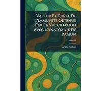 valeur et duree de l'immunite obtenue par la vaccination avec l'anatoxine de ramon