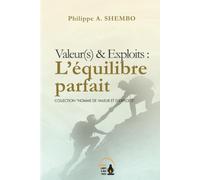 Valeur(s) et exploits : L'équilibre parfait (Homme de valeur et d'exploits)