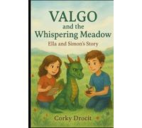 Valgo and the Whispering Meadow: Ella and Simon's Story