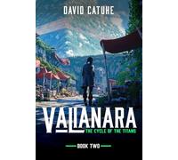 Valianara: The Cycle of the Titans - Book Two: 2