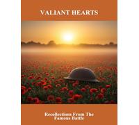 Valiant Hearts: Recollections From The Famous Battle