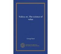 Valics; or, The science of value (Vol-1)