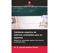 Validação empírica de métricas orientadas para os aspectos: Utilização da complexidade cognitiva e dos sistemas de inferência difusa