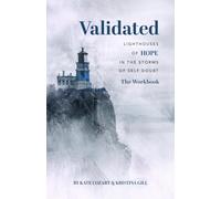 Validated: Lighthouses of Hope in the Storms of Self Doubt the Workbook