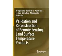 Validation and Reconstruction of Remote Sensing Land Surface Temperature Products