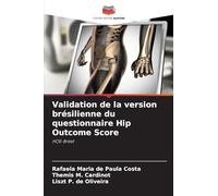 Validation de la version brésilienne du questionnaire Hip Outcome Score: HOS-Brésil
