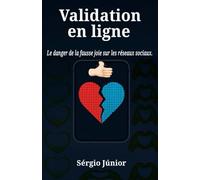 Validation en ligne: Le danger de la fausse joie sur les réseaux sociaux