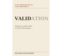 Validation: Manage to Add Value in the AI Workplace