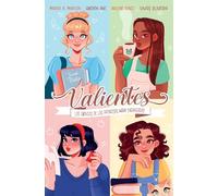 Valientes: Los cuentos de las princesas nada encantadas