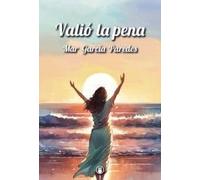 Valió la pena
