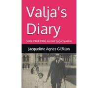 Valja's Diary: Sofia 1948-1960, As told by Jacqueline
