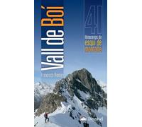 Vall de Boí, 41 itinerarios de esquí de montaña (SIN COLECCION)