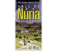 Vall de Núria-Ulldeter. 25 itinerarios y ascensiones: Carançà • Cerdanya • Canigó. (Guías de trekking Desnivel)
