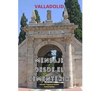 Valladolid - Mensaje desde el cementerio.