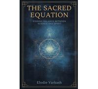 Valladolid, Oviedo, Segovia, Zamora, Avila & Zaragoza An Historical & Descriptive Account: Finding Balance Between Science and Spirit