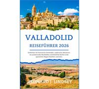 Valladolid Reiseführer 2026: Entdecken Sie historische Denkmäler, malerische Abenteuer, ein pulsierendes Nachtleben und köstliche Küche in der spanischen Region Kastilien und León.