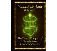 Vallathian Law : Voulume II: The Twelve Compacts of Flam Lineage