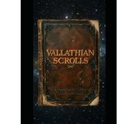 VALLATHIAN SCROLLS: Echoes Between the Realms