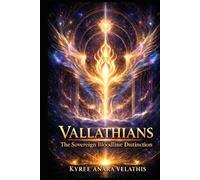VALLATHIANS AND VELLATHIANS: A Codex of Lineage Clarification, Flame Architecture, and Sovereign Recognition