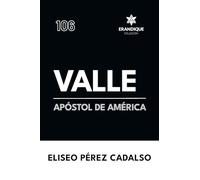 Valle, apóstol de América