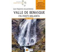 Valle de Benasque: Las mejores excursiones: 8 (Pirineos Paso a paso)