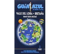 Valle del Loira: Guia Azul Valle del Loira y Bretaña