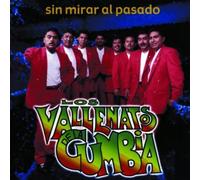 Vallenatos De La Cumbia - Sin Mirar Al Pasado