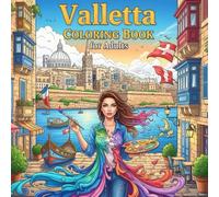 Valletta Coloring Book for Adults: From the Heart of Malta Bold and Easy Pages Simple Designs for Travel and Relaxation for Adults, Teens, and Seniors to Relax and Relieve Stress