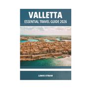 VALLETTA ESSENTIAL TRAVEL GUIDE 2026