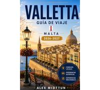 Valletta Guía de viaje 2026-2027: Descubre fortificaciones históricas, arquitectura barroca, vistas al paseo marítimo, gastronomía local y consejos prácticos para tu escapada a Malta