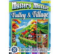 Valley and Village Scenes Mystery Mosaics Color by Number: 50 Pixel Art Adventures for Peace and Creativity (Mystery Mosaic Color By Number Collection)