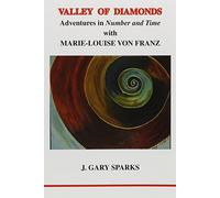 Valley of Diamonds: Adventures in Number and Time with Marie-Louise von Franz