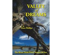 Valley of Dreams: The River Nene from Source to Sea