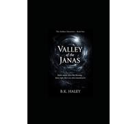 Valley of the Janas: Where Silence Begins to Speak (The Janas Chronicles)