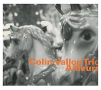 Vallon, Colin -Trio- - Ailleurs
