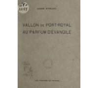 Vallon De Port-royal Au Parfum Dévangile (ebook)