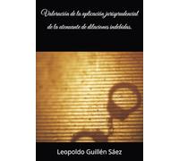 Valoración de la aplicación jurisprudencial de la atenuante de dilaciones indebidas.
