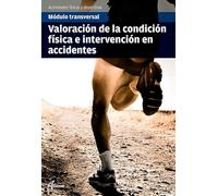 Valoración de la condición física e intervención en accidentes (MT ACTIVIDADES FÍSICAS Y DEPORTIVAS)