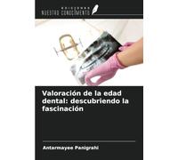 Valoración de la edad dental: descubriendo la fascinación